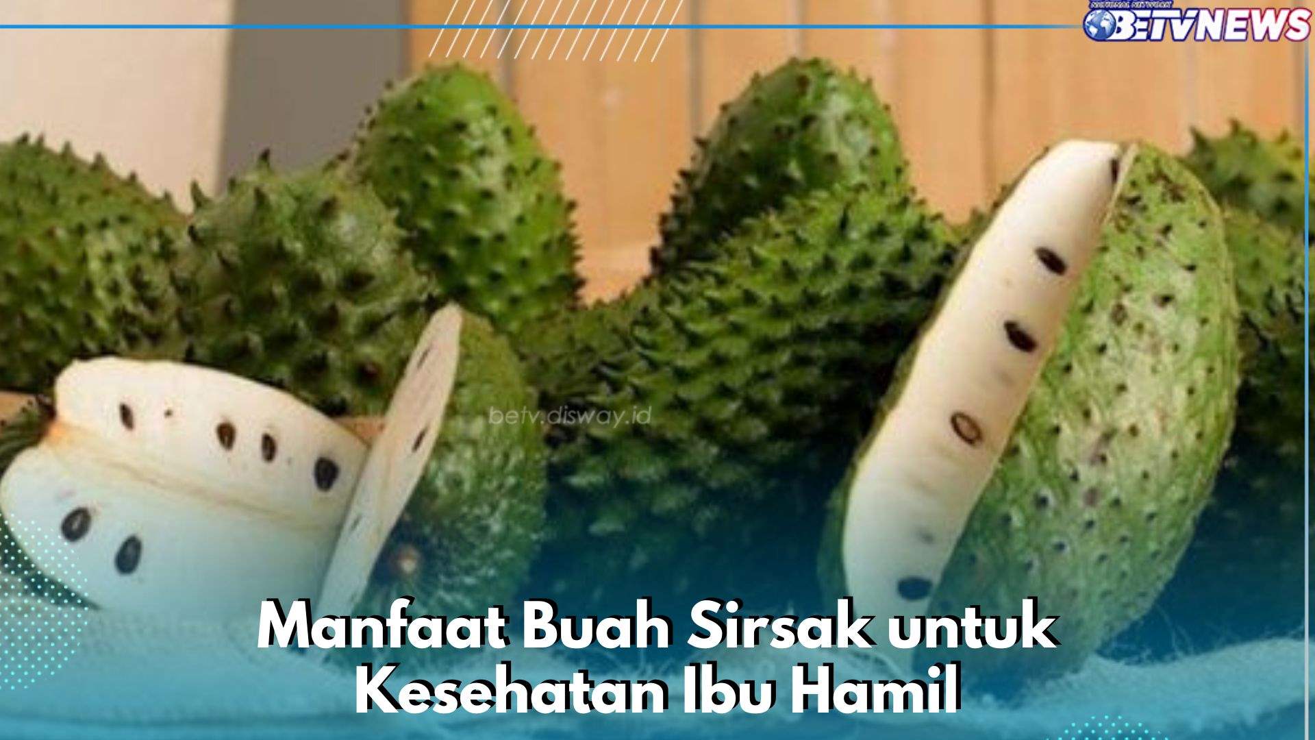 6 Manfaat Buah Sirsak untuk Ibu Hamil, Salah Satunya Dapat Meningkatkan Sistem Kekebalan Tubuh