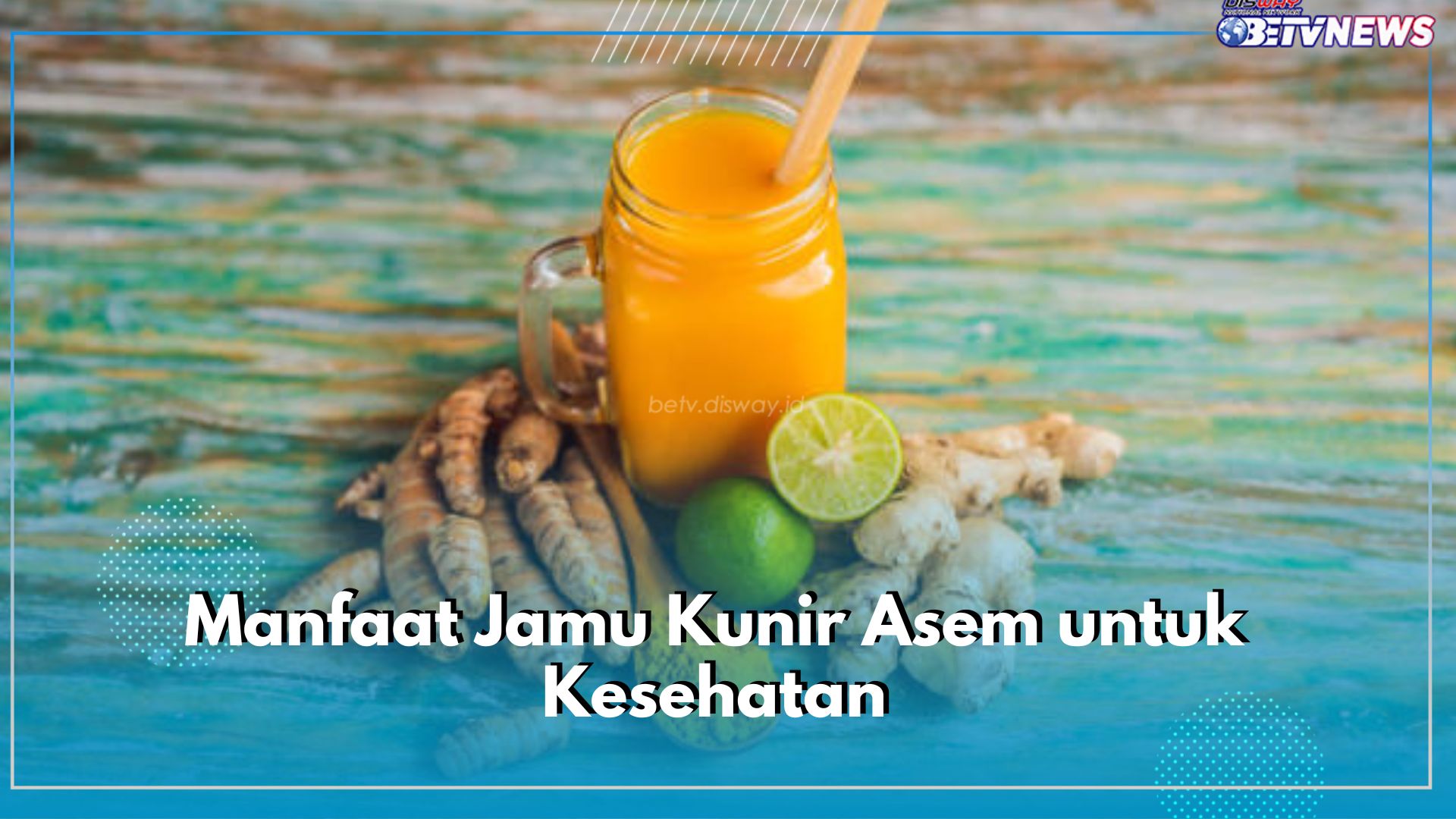 Pernah Minum Jamu Kunir Asem? Ini 9 Manfaatnya untuk Kesehatan Tubuh, Cek di Sini!