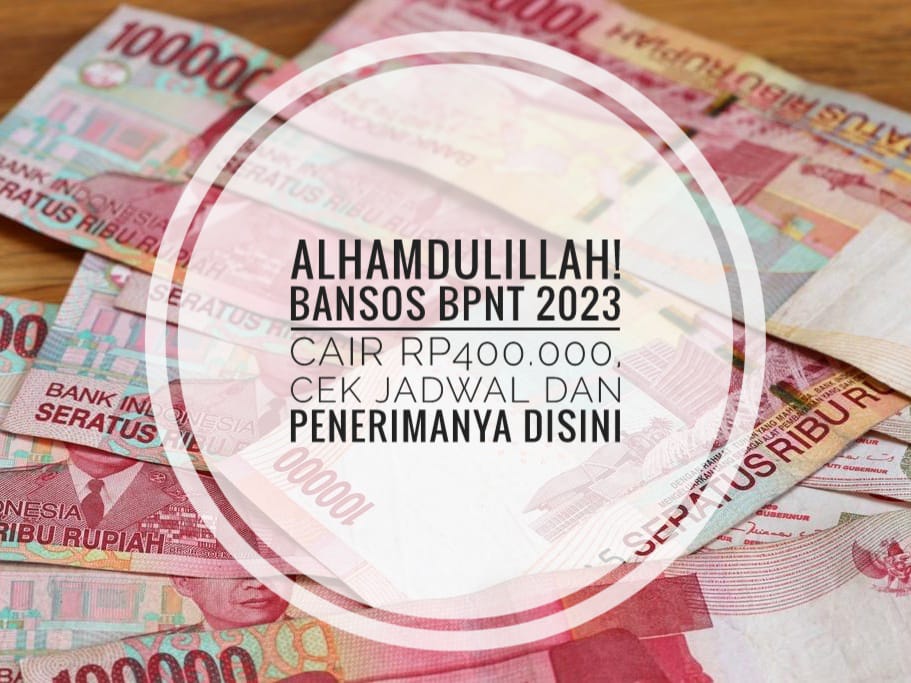 Alhamdulillah! Bansos BPNT 2023 Cair Rp400.000, Cek Jadwal Dan ...