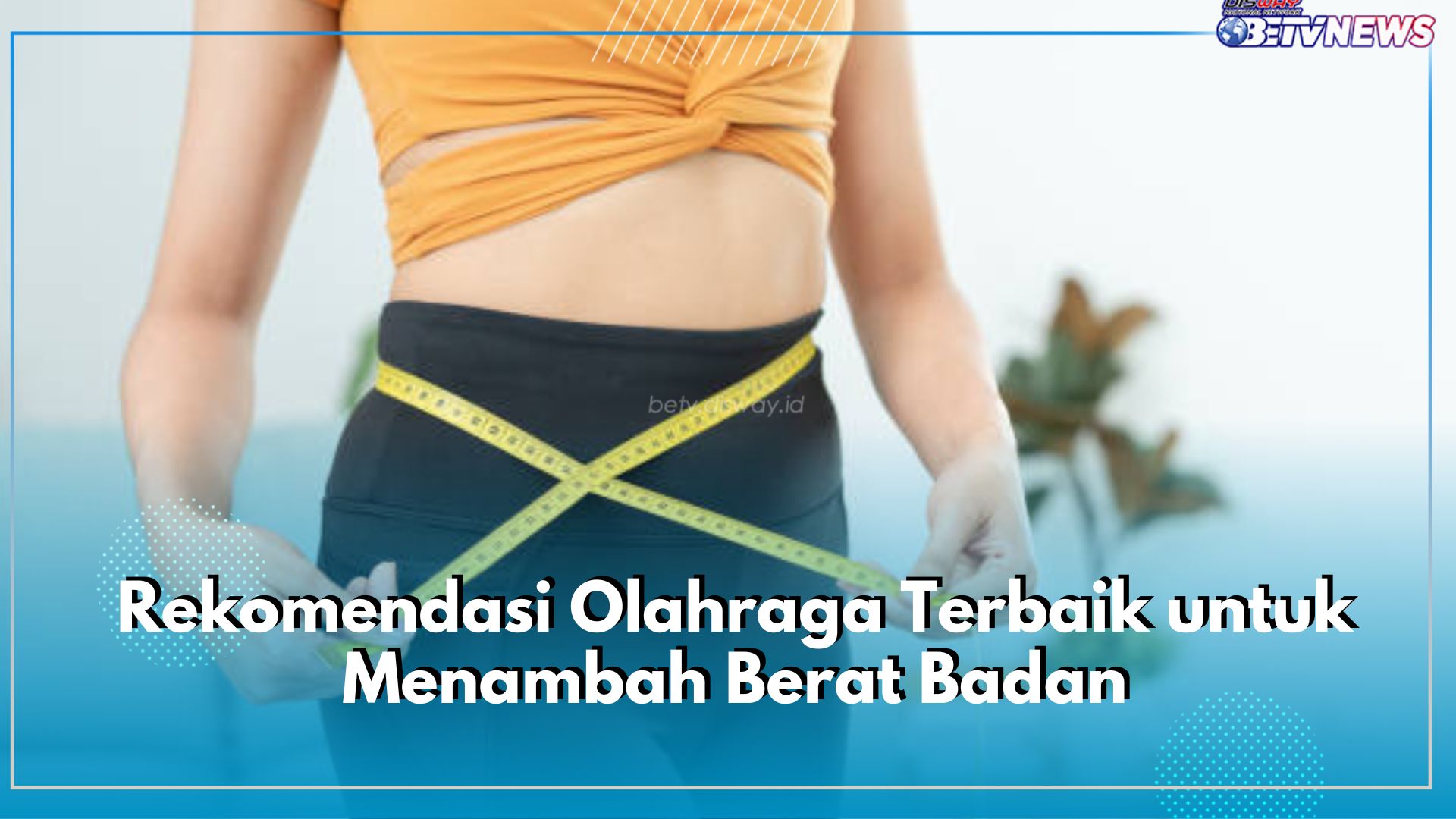 Lebih Berisi dan Ideal, Ini 5 Rekomendasi Olahraga Terbaik untuk Menambah Berat Badan