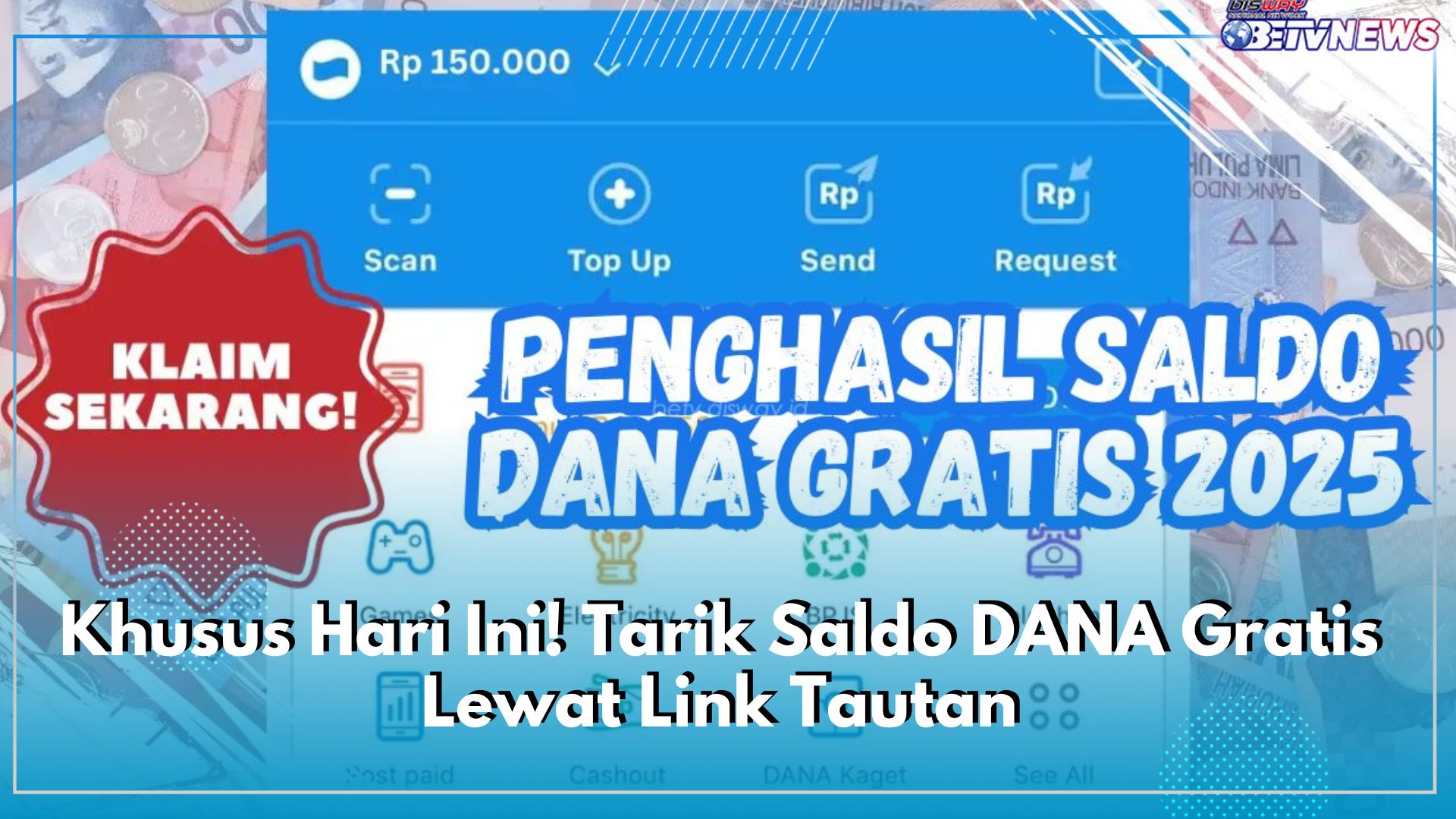 Khusus Hari Ini! Tarik Saldo DANA Gratis Lewat Link Tautan, Sekali Klik Cair Uang Rp150 Ribu