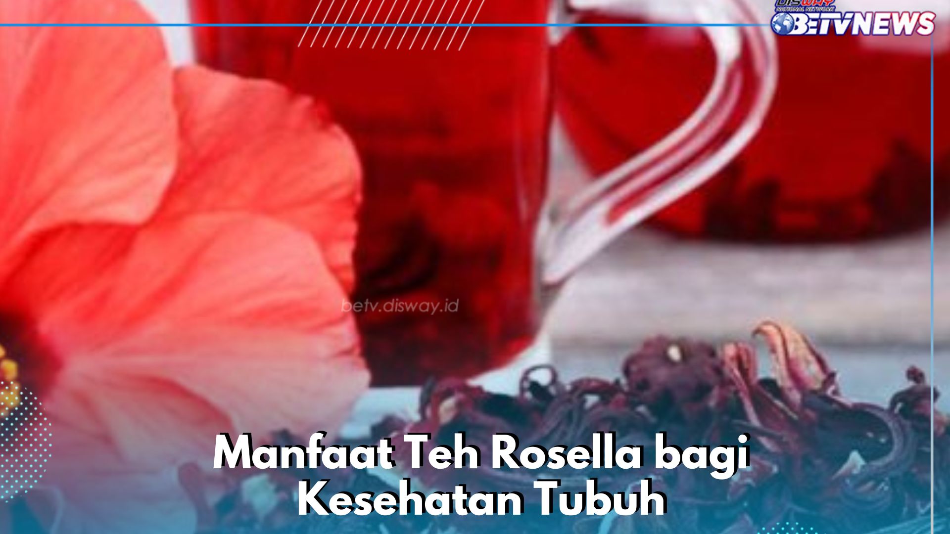 Ampuh Mengatasi Kolesterol, Ini Manfaat Lain Teh Rosella yang Menarik Diketahui