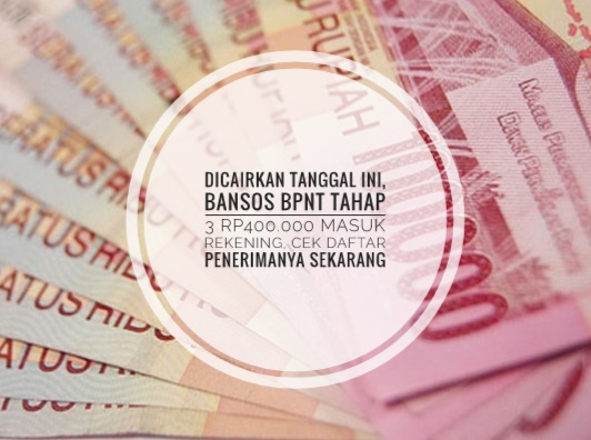 Dicairkan Tanggal Ini Bansos Bpnt Tahap 3 Rp400 000 Masuk Rekening