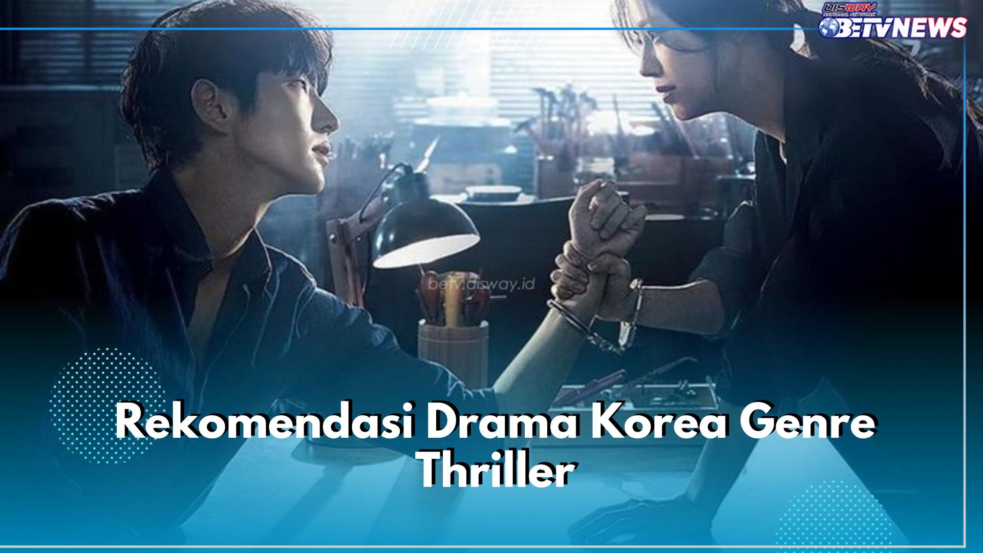 Ingin Nonton Drama Korea Menegangkan? 5 Pilihan Drakor Genre Thriller Ini Cocok Temani Libur Panjangmu