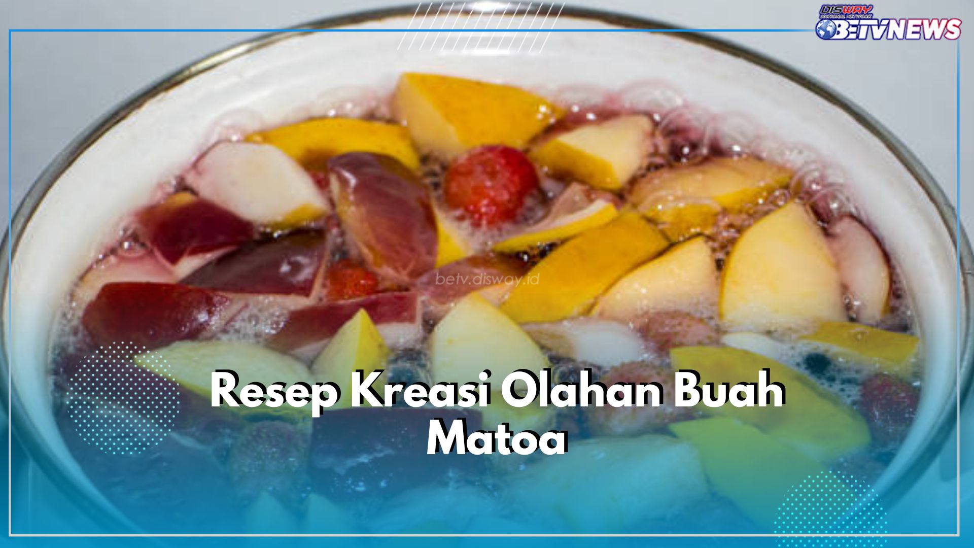 Konsumsi Langsung atau Diolah Menjadi Makanan Lainnya, Yuk Cek Resep Kreasi dari Buah Matoa Disini