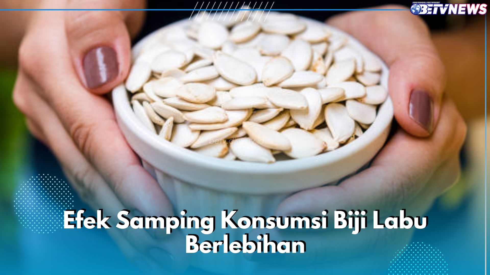 Bisa Sebabkan Gangguan Pencernaan, Ini Sederet Efek Samping Konsumsi Biji Labu Berlebihan Bagi Tubuh