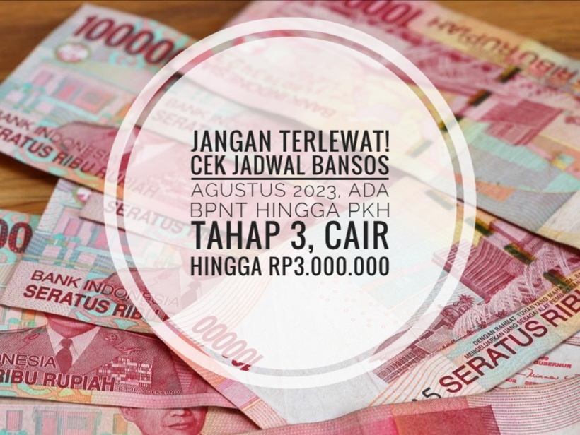 Jangan Terlewat! Cek Jadwal Bansos Agustus 2023, Ada BPNT dan PKH Tahap 3, Cair Hingga Rp3.000.000