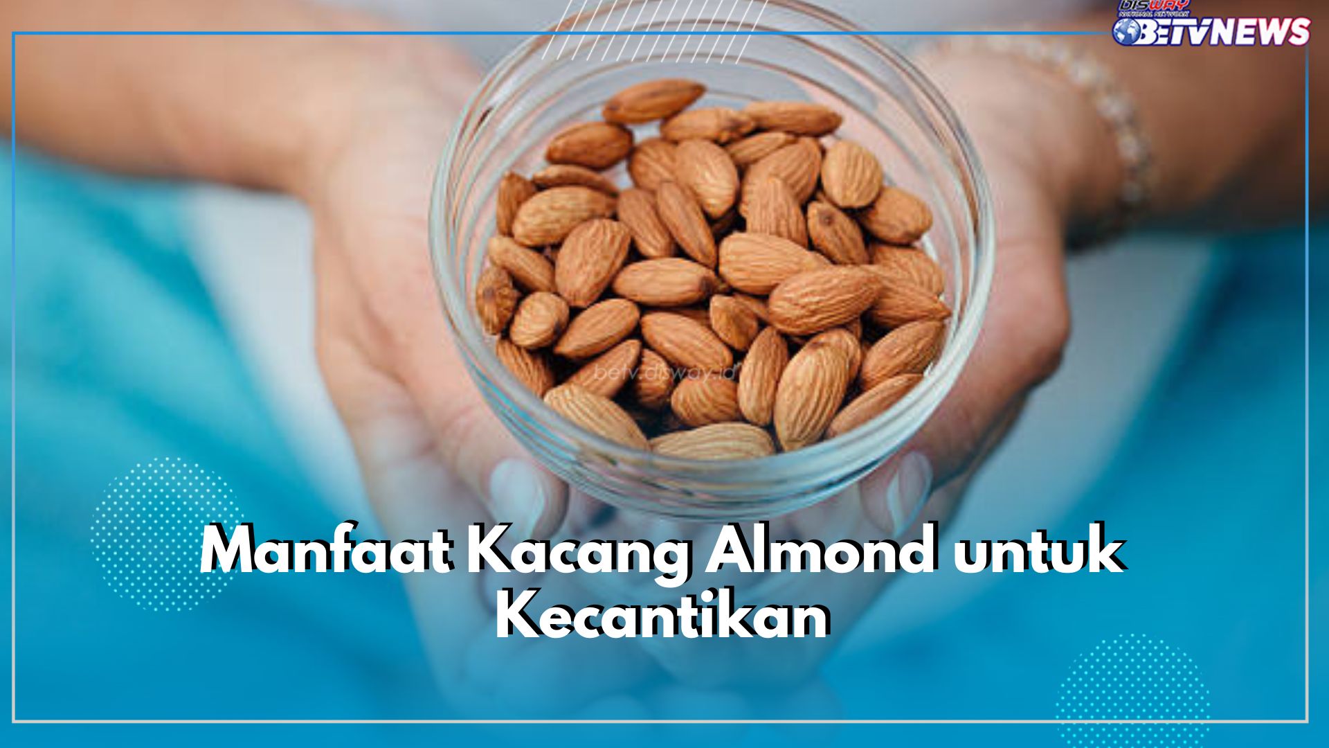 Bermanfaat untuk Kecantikan, Cek di Sini 9 Masalah Kulit yang Bisa di Atasi oleh Kacang Almond