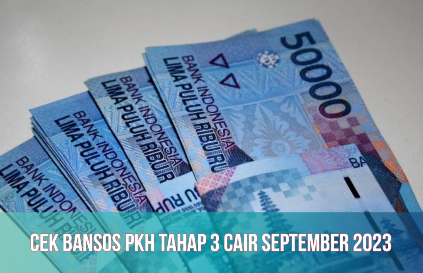 Cek Jadwal Bansos PKH 2023, Tahap 4 Siap Cair September, Penerima Dapat Bantuan hingga Rp750.000