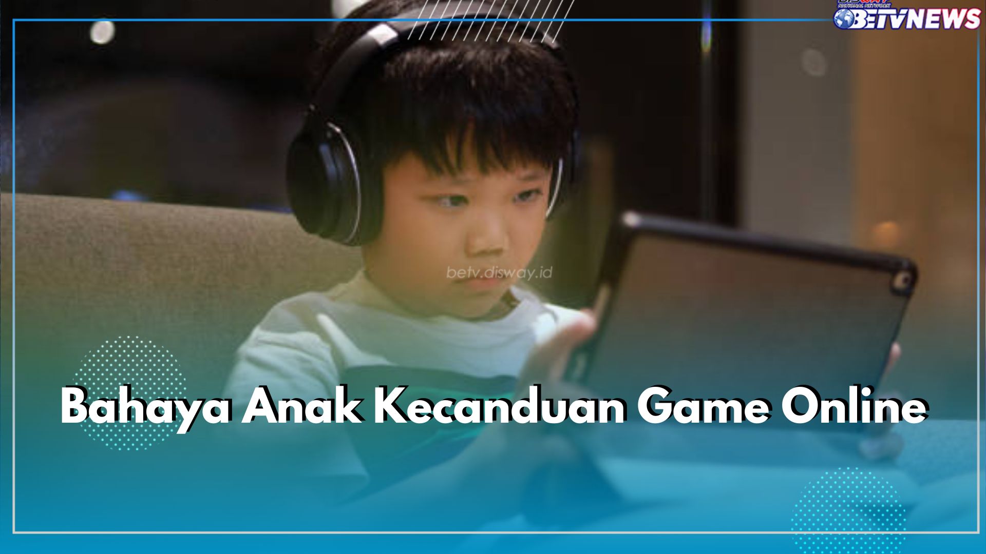 Parents Wajib Tahu! Ini 5 Bahaya Anak Kecanduan Game Online, Bisa Sebabkan Otak Depan Tak Berkembang