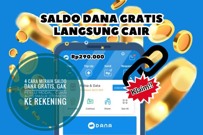 4 Cara Meraih Saldo DANA Gratis, Gak Perlu Modal, Cuan Auto Masuk Otomatis ke Rekening