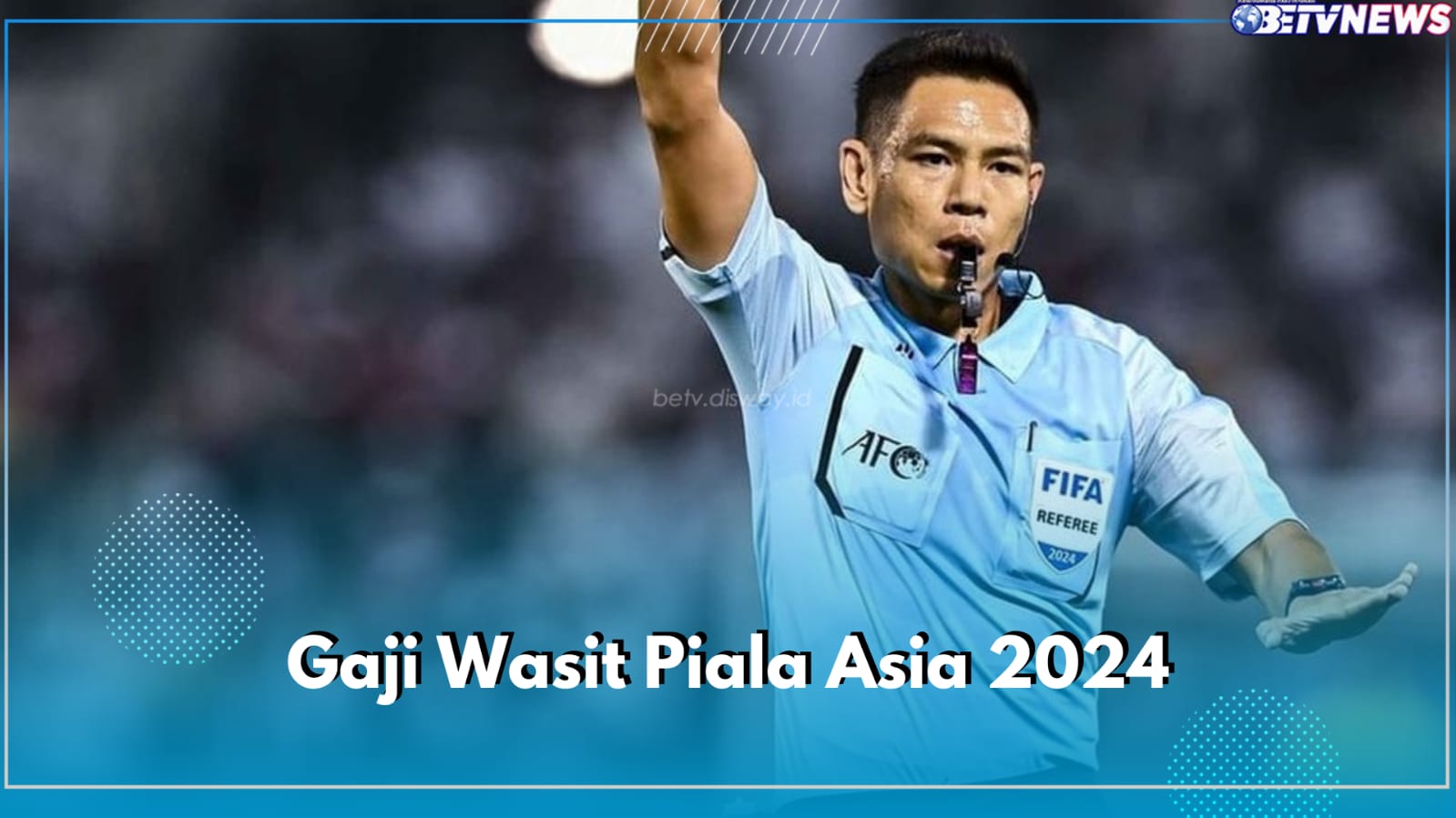 Capai Ribuan Dollar, Ini Estimasi Gaji Wasit Pertandingan Timnas di Piala Asia 2024