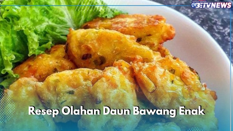 4 Sajian Enak Olahan Daun Bawang Ini Perlu Dicoba, Cek Resep Simpel di Sini, Dijamin Bikin Nagih