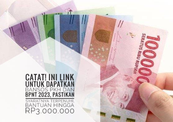 Catat! Pastikan Syaratnya Terpenuhi, Ini Link Untuk Dapatkan Bansos PKH dan BPNT 2023, Bantuan hingga Rp3 Juta