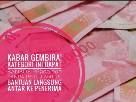 Kabar Gembira! Kategori Ini Dapat Bansos Rp900.000 Tanpa Perlu Antre, Bantuan Langsung Antar ke Penerima