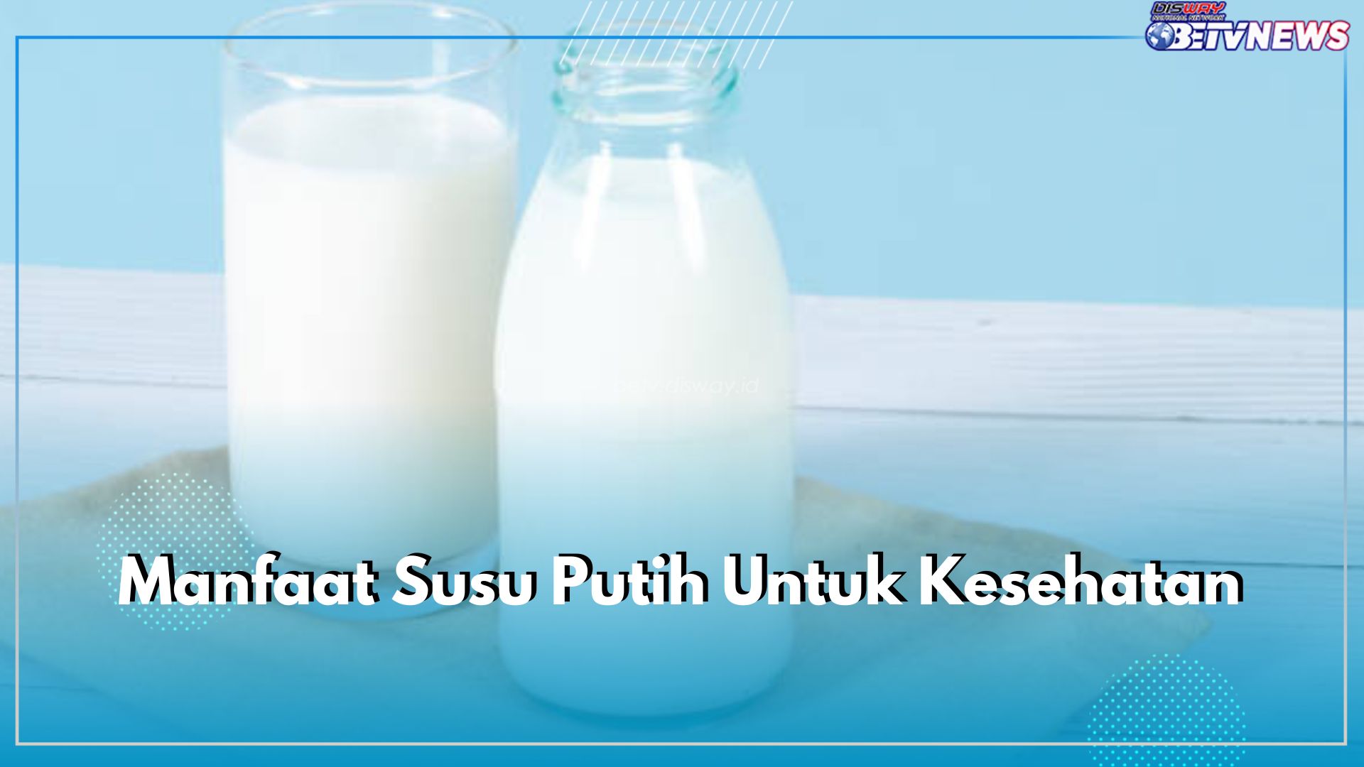 Ini 8 Manfaat Susu Putih Bagi Kesehatan, Kurangi Risiko Osteoporosis