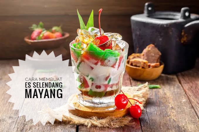 Cara Membuat Es Selendang Mayang, Minuman Tradisional Betawi, Segar dan Bikin Kenyang!