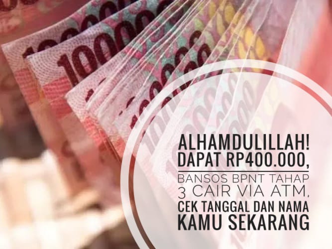 Alhamdulillah! Dapat Rp400.000, Bansos BPNT Tahap 3 Cair Via ATM, Cek Tanggal dan Nama Kamu Sekarang