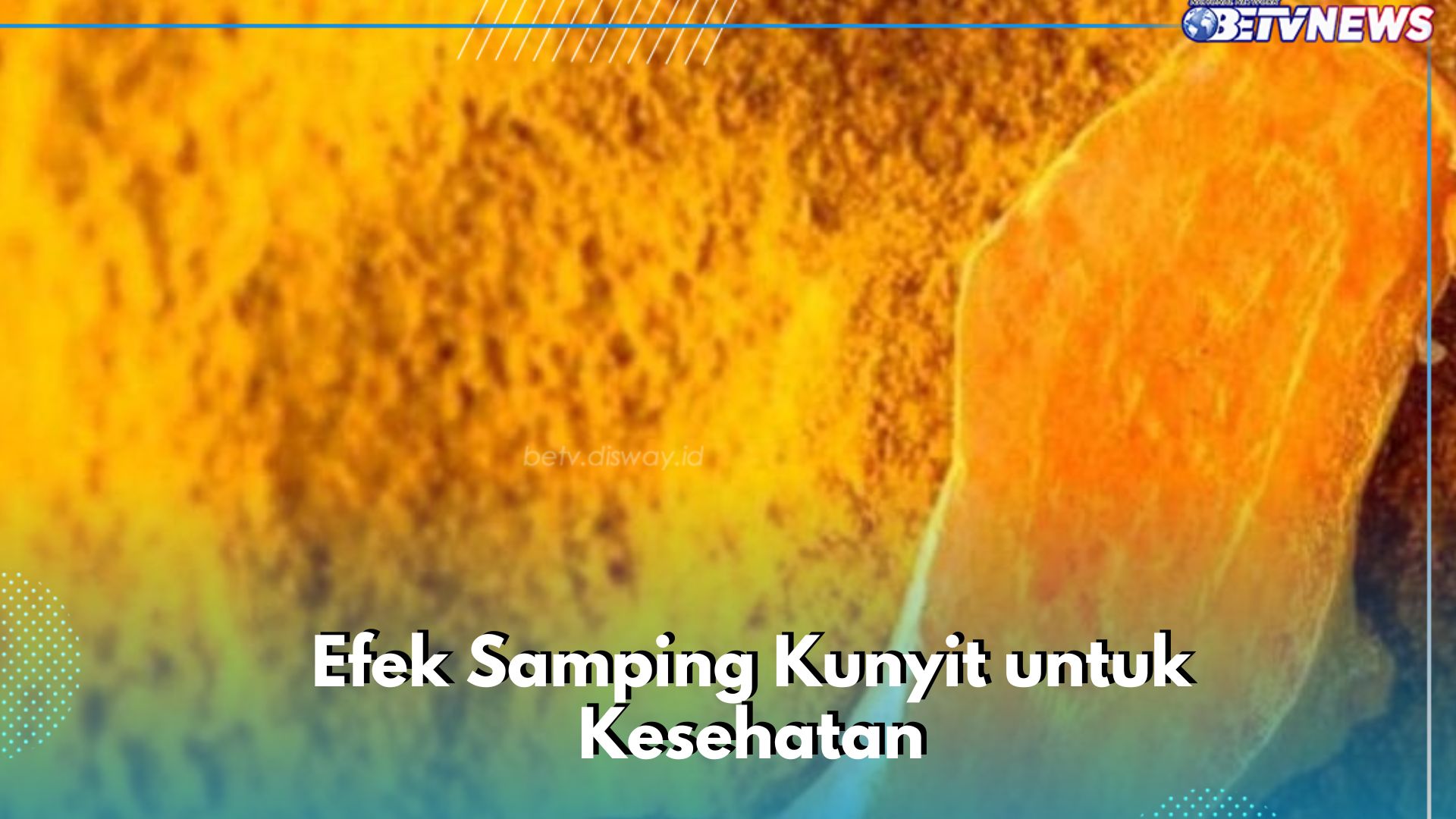 Cek di Sini! Efek Samping Konsumsi Kunyit Berlebihan, Bisa Sebabkan Gangguan Kesehatan