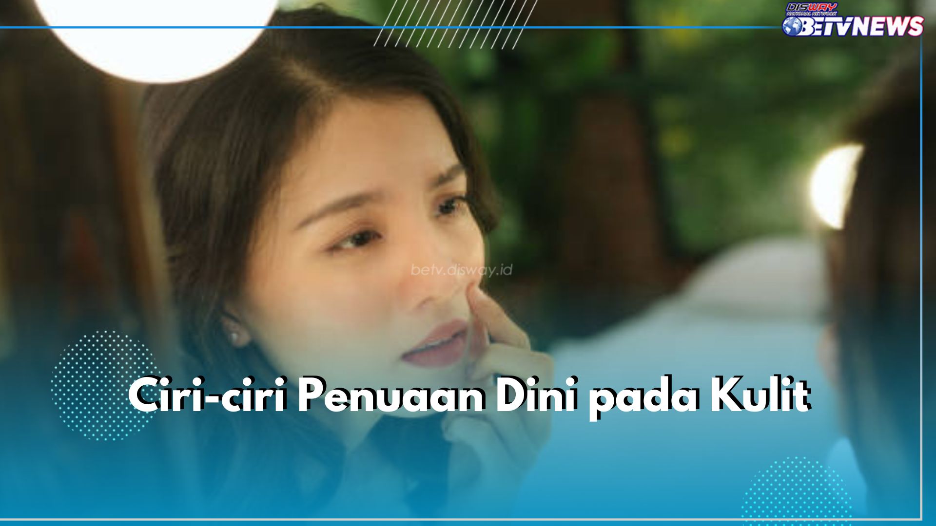 Ini 5 Ciri Penuaan Dini pada Kulit yang Perlu Kamu Ketahui, Salah Satunya Kulit Jadi Kusam