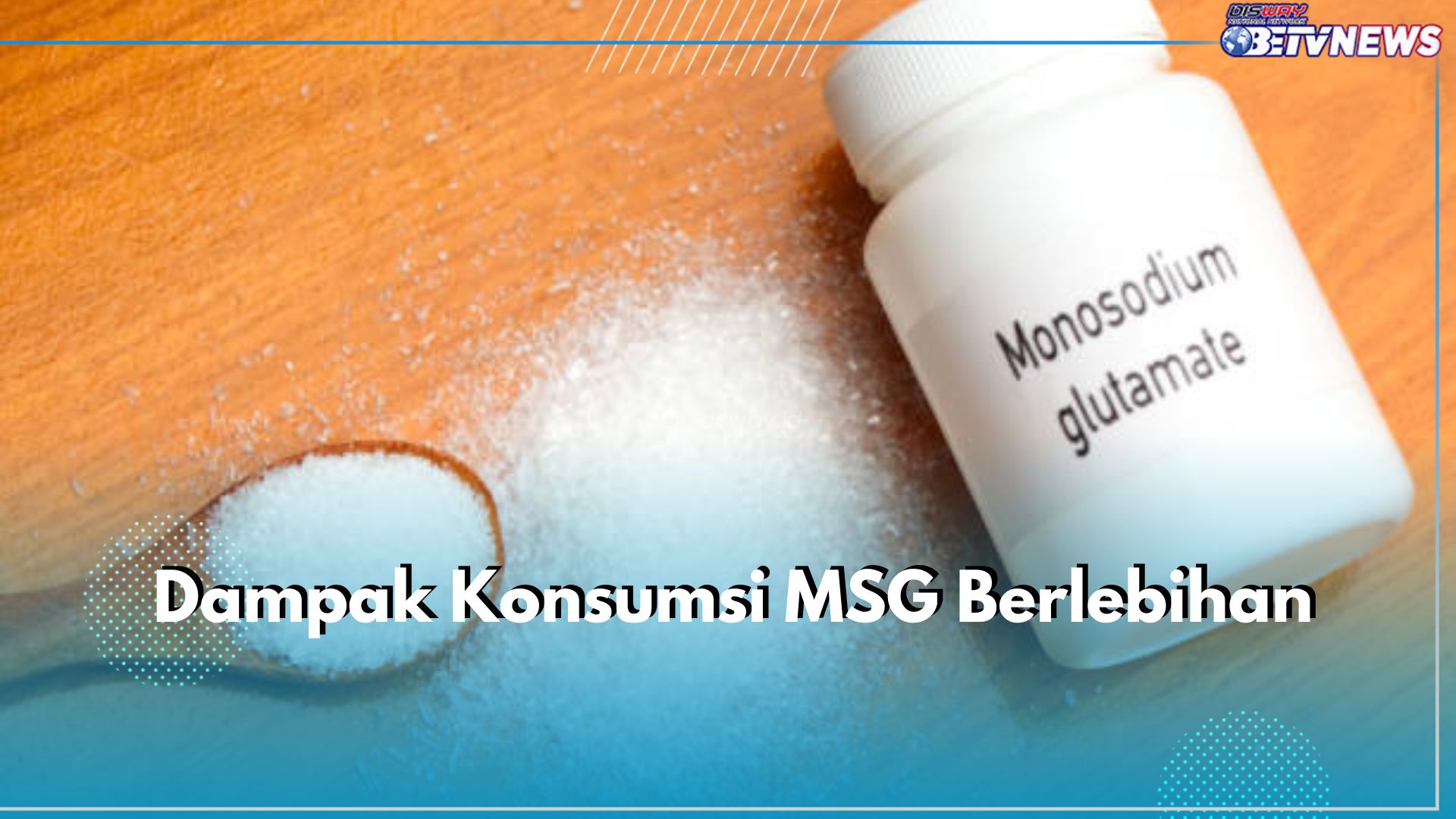 5 Dampak Konsumsi MSG Berlebih Ini Bisa Rugikan Tubuhmu, Masih Mau Makan?