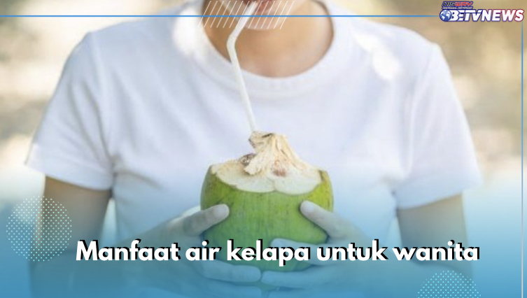 8 Manfaat Air Kelapa untuk Wanita, Salah Satunya Percepat Proses Pemulihan Setelah Keguguran