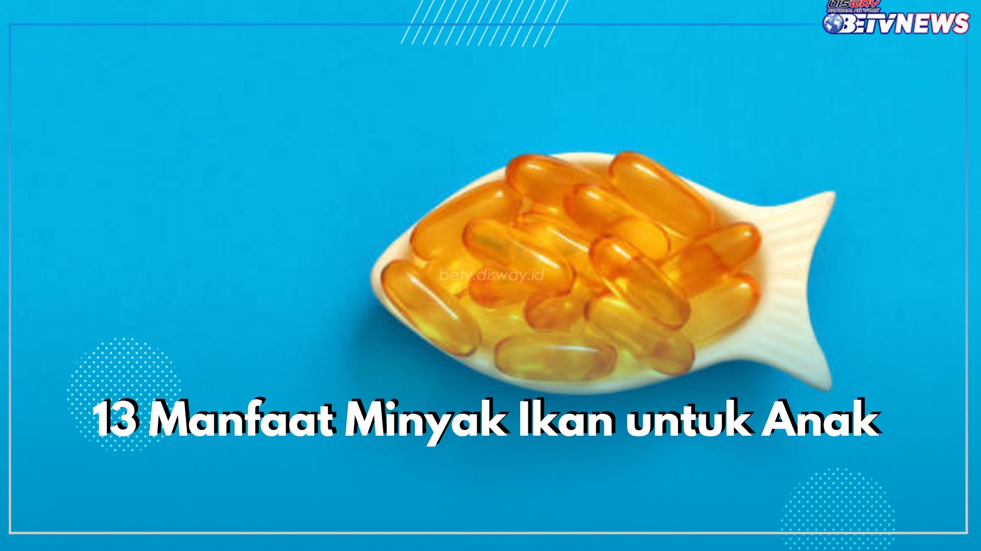 Cek 13 Manfaat Minyak Ikan untuk Bayi, Optimalkan Kesehatan Si Kecil Sejak Dini