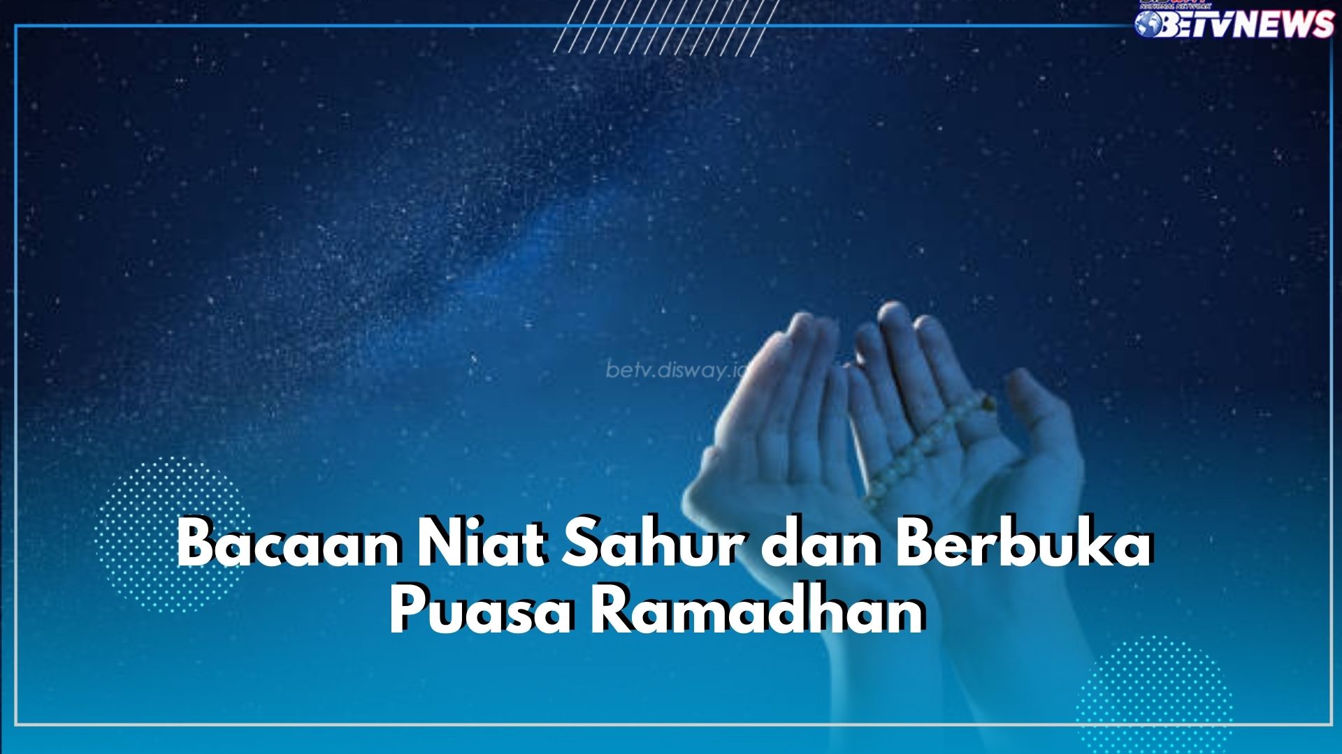 Sudah Siap Puasa? Yuk Ingat Lagi Bacaan Niat Sahur dan Berbuka Puasa Ramadhan di Sini!