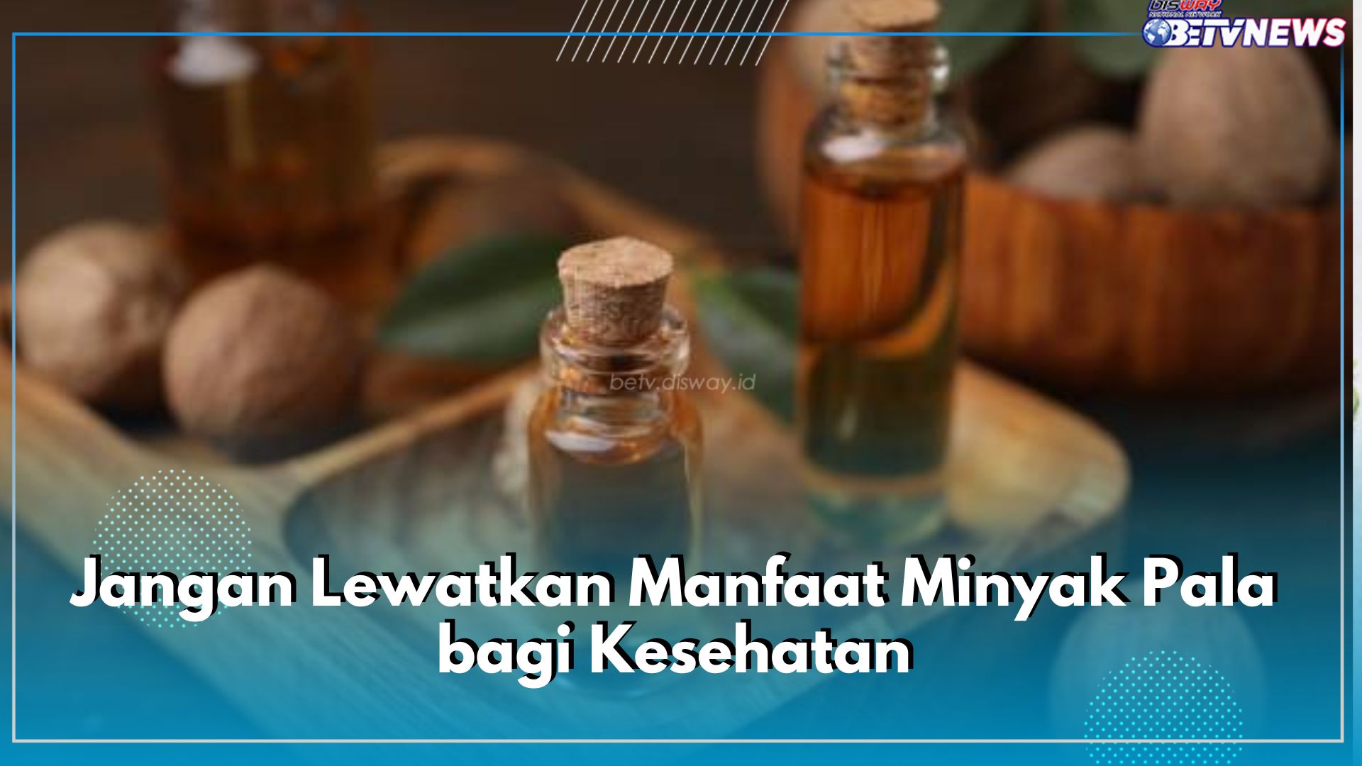 Jangan Lewatkan Manfaat Minyak Pala bagi Kesehatan, Baik untuk Meningkatkan Sirkulai Darah