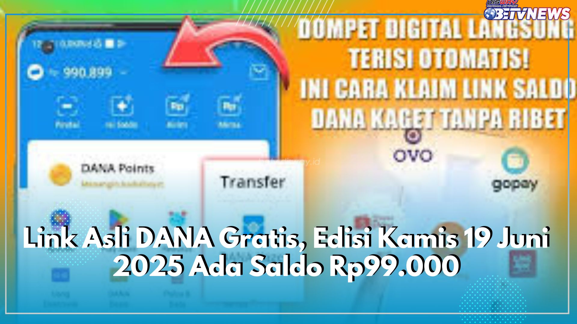 Link Asli DANA Gratis, Edisi Kamis 19 Juni 2025 Ada Saldo Rp99.000, Cek di Sini Cara Dapatkan Sebelum Hangus
