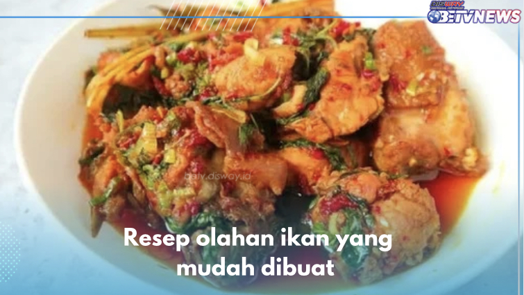 5 Resep Olahan Ikan yang Mudah Dimasak, Rekomendasi Buat Temani Makan Malam Kamu