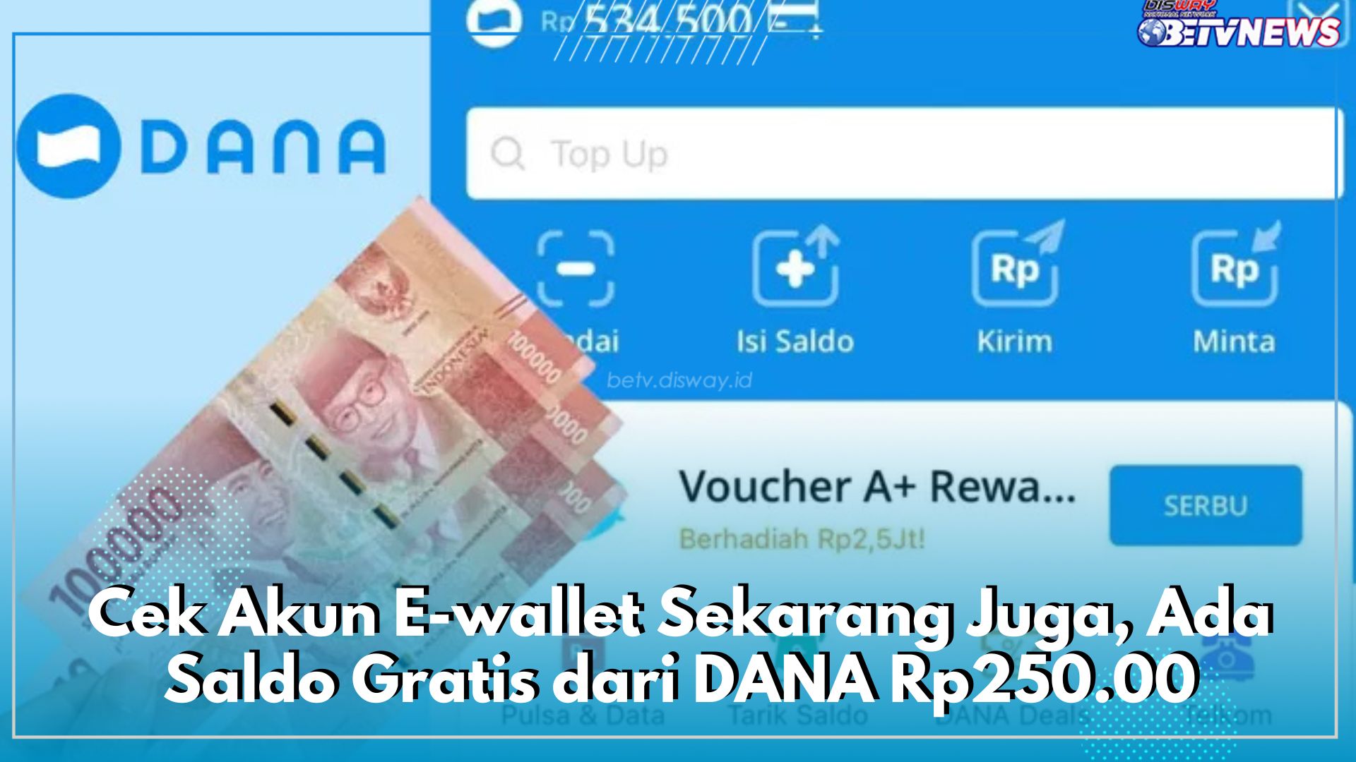 Cek Akun E-wallet Sekarang Juga, Ada Saldo Gratis dari DANA Rp250.000, Klaim Caranya di Sini