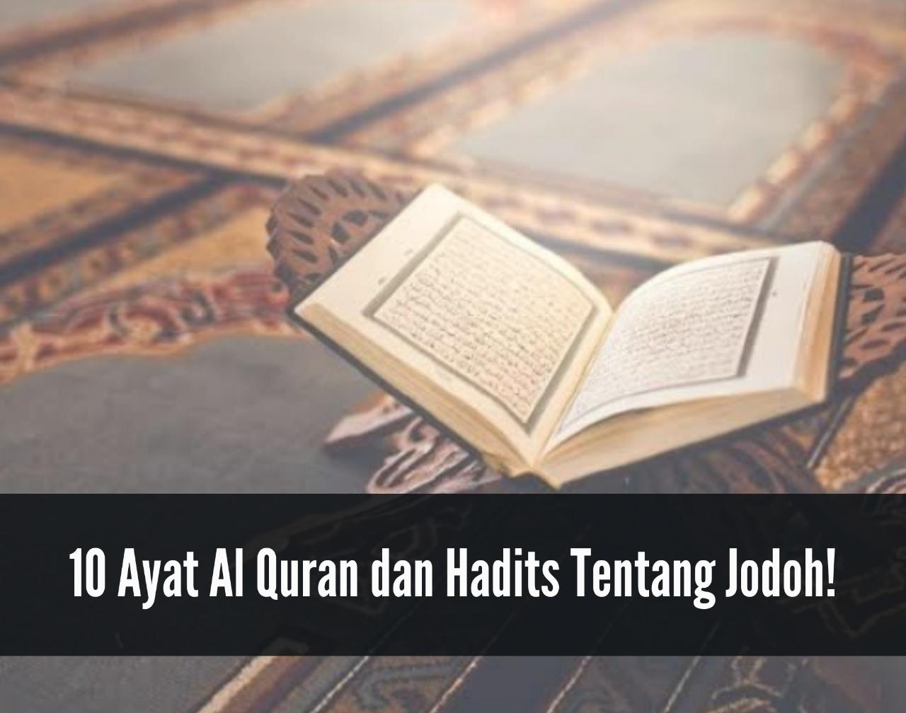 10 Ayat Al Quran dan Hadits Tentang Jodoh, Salah Satunya Merupakan Cerminan Diri