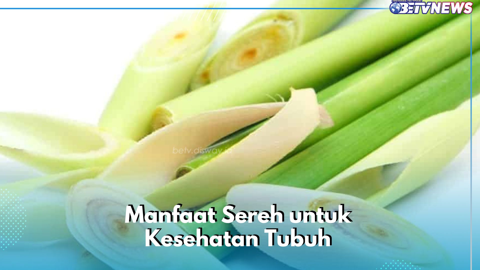 Konsumsi Sereh Secara Rutin, Ini Manfaat Baik bagi Kesehatan, Dapat Meredakan Sakit Kepala