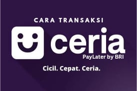 Pemula Perlu Tahu, Inilah Cara Transaksi Menggunakan BRI Ceria PayLater, Mudah dan Praktis