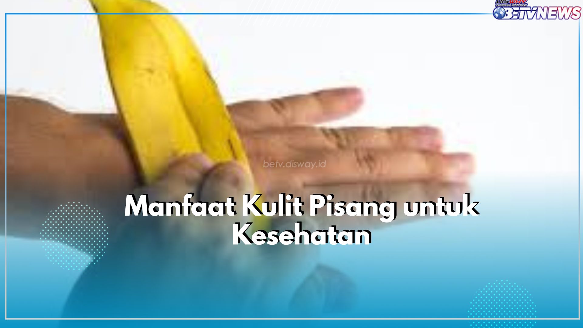 Kaya Akan Kandungan Serat, Inilah Ragam Manfaat Baik yang Ditawarkan Kulit Pisang untuk Kesehatan