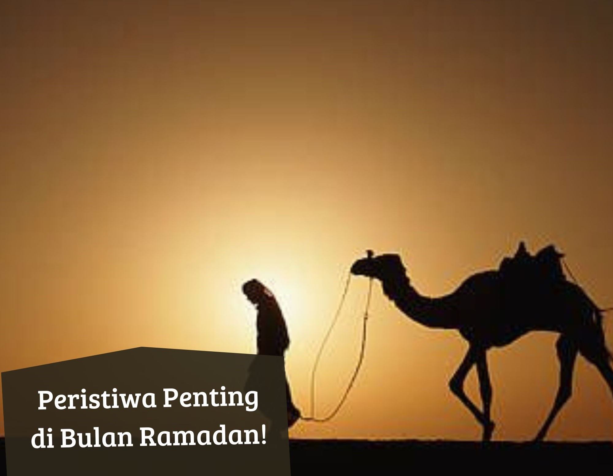 Menarik! Ini 4 Peristiwa Penting di Bulan Ramadan yang Perlu Kamu Tahu, Apa Saja? 