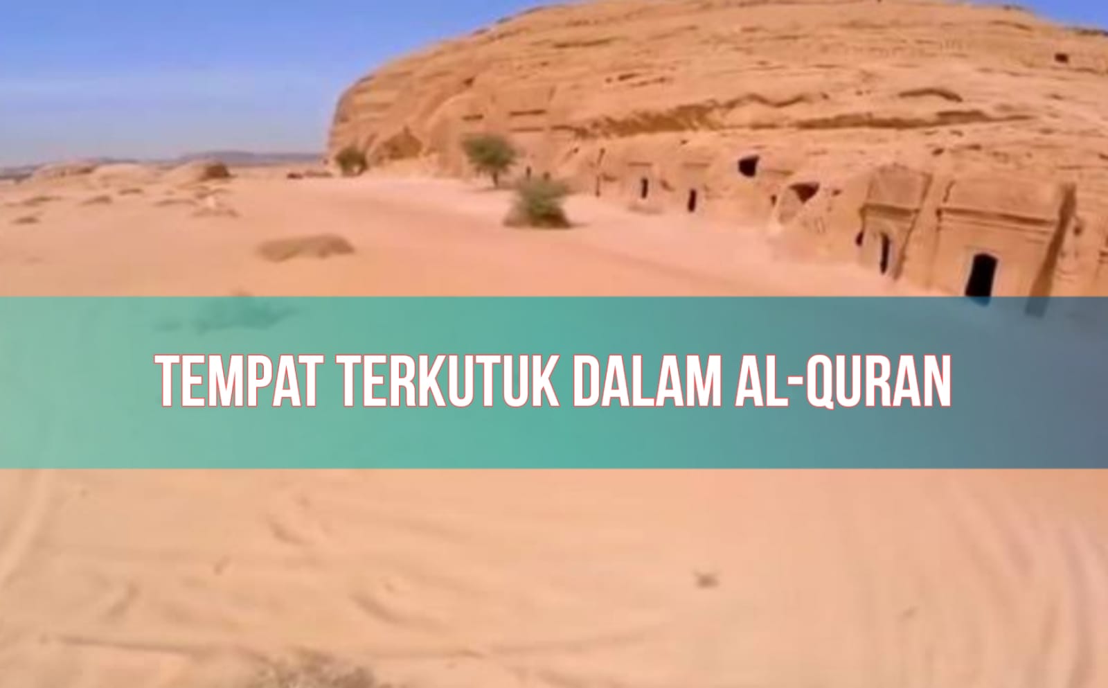 Naudzubillah! Ini 3 Tempat Terkutuk dalam Al-Quran, Bahkan Muslim Dilarang Berkunjung! Dimana Saja?