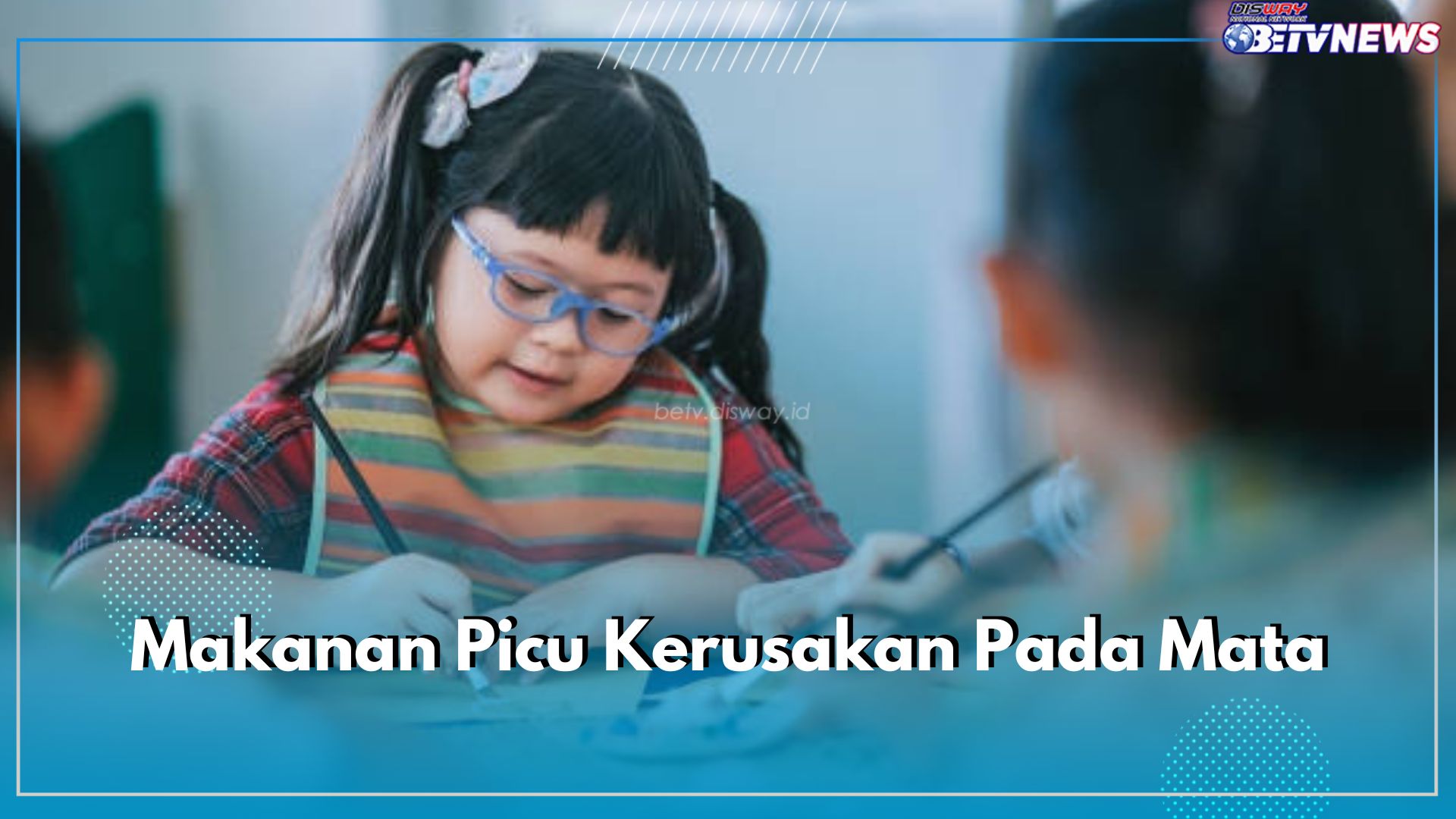 Waspada! 5 Jenis Makanan Ini Picu Kerusakan Mata Pada Anak, Sebaiknya Dihindari Sejauh Mungkin