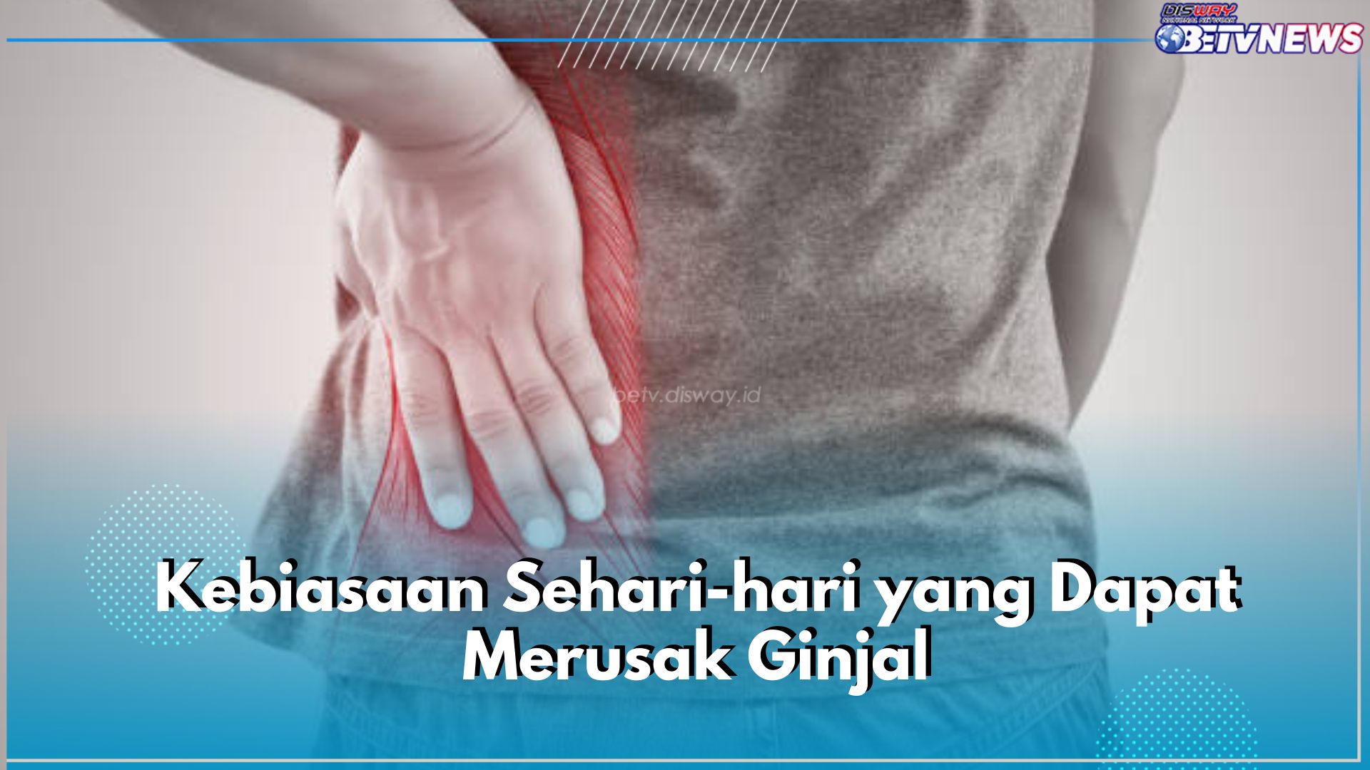 Awas! 7 Kebiasaan Sehari-hari Ini Tanpa Disadari Dapat Rusak Ginjal, Apa Saja?