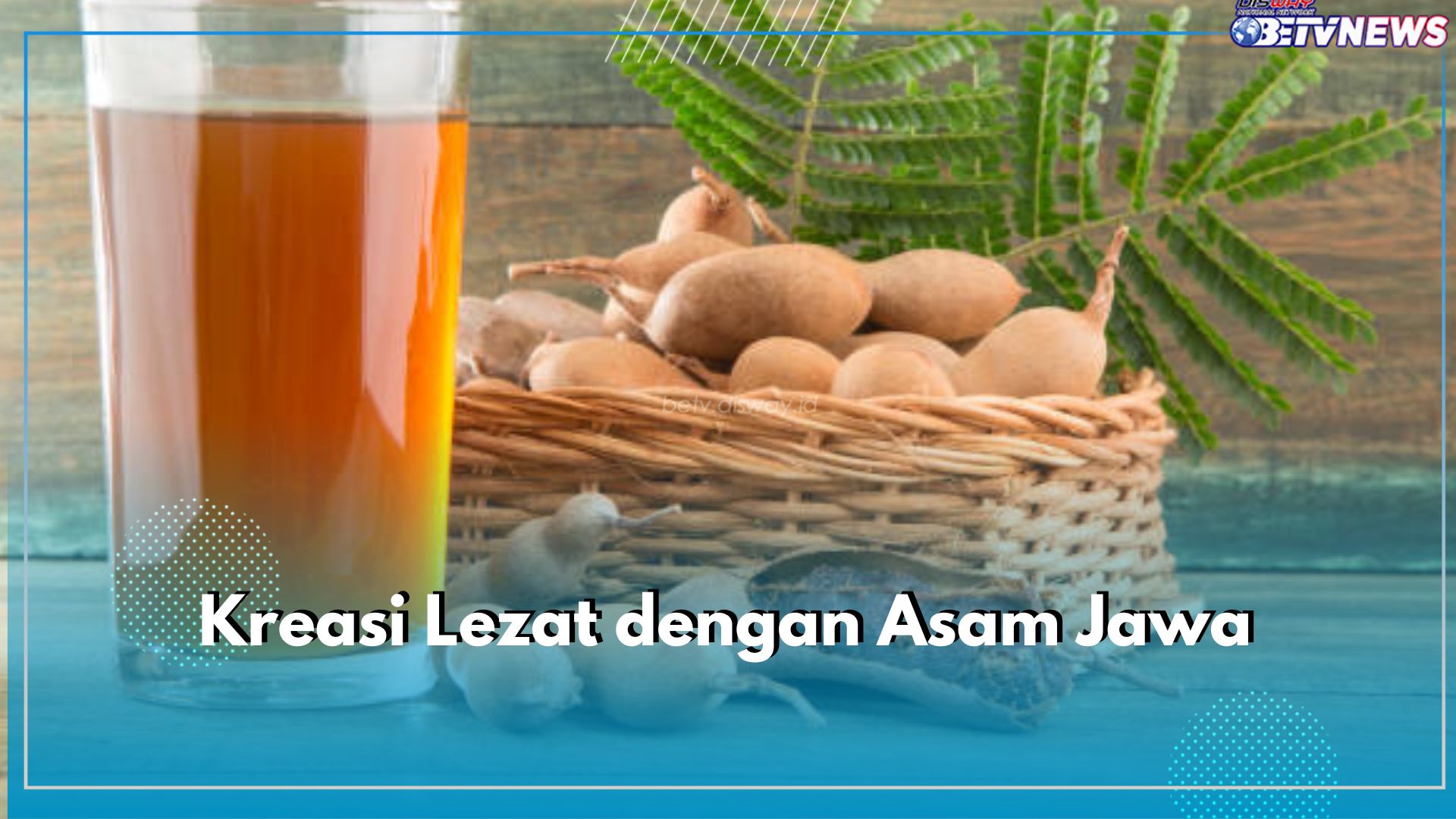 Kreasi Lezat dengan Asam Jawa, Ini 5 Resep Pilihan untuk Menu Sehari-hari