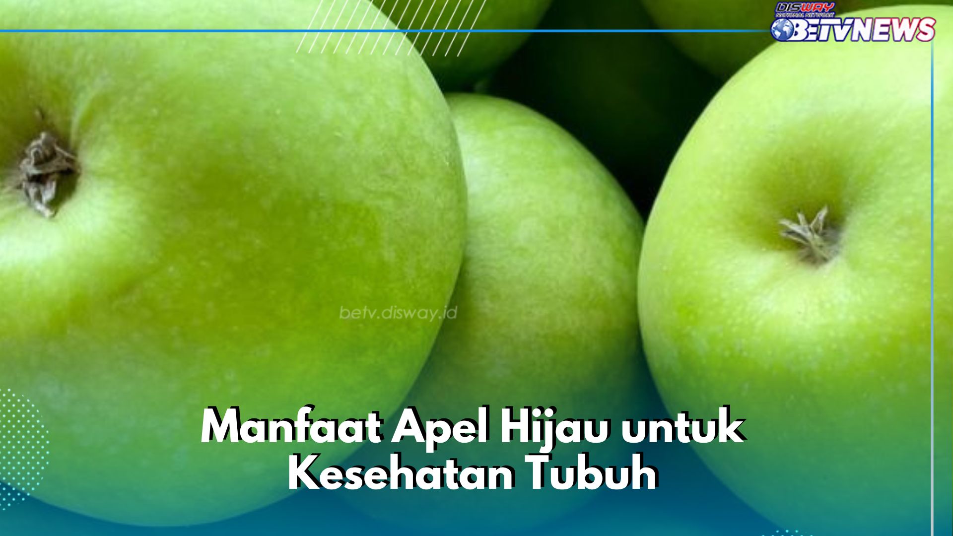 Mengurangi Risiko Penyakit Jantung, Ini Manfaat Buah Apel Hijau, Cukup Konsumsi Secara Rutin