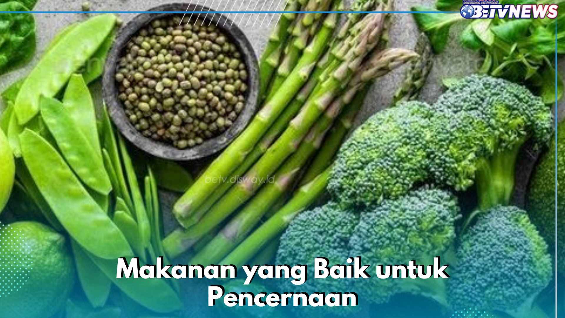 6 Daftar Makanan yang Baik untuk Pencernaan, Salah Satunya Konsumsi Sayuran Hijau