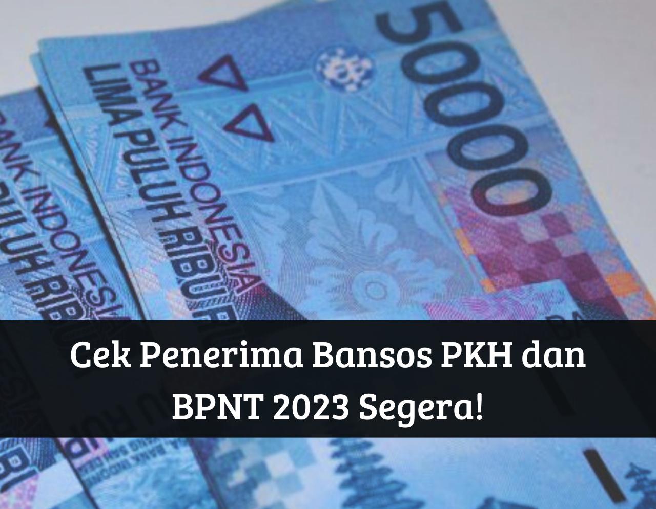 Cek Bansos PKH dan BPNT 2023 Cair Serentak September! Uang Gratis Ini Langsung Masuk ke Rekening Penerima