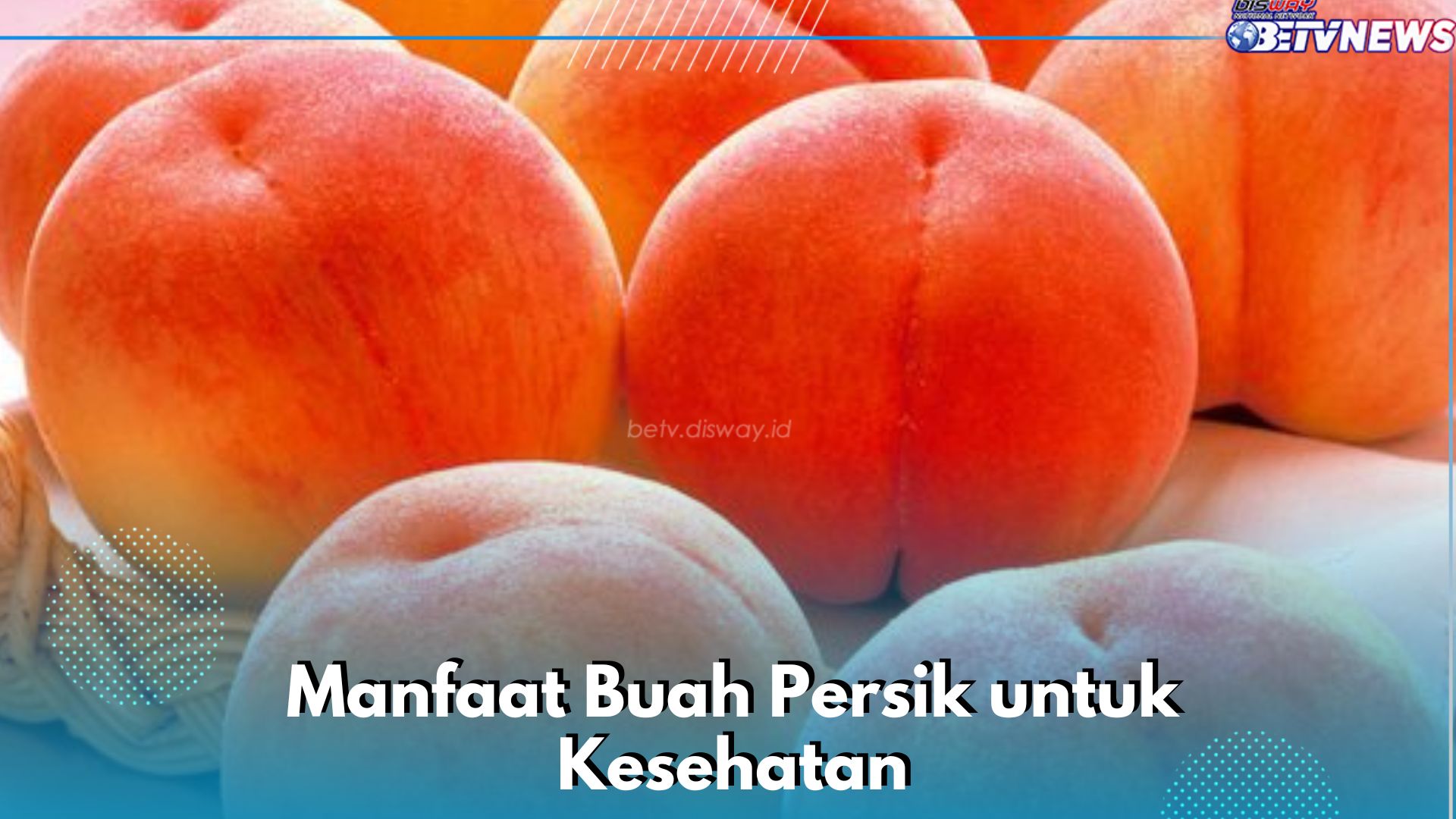 7 Manfaat Buah Persik yang Sayang Dilewatkan, Mampu Mengontrol Berat Badan