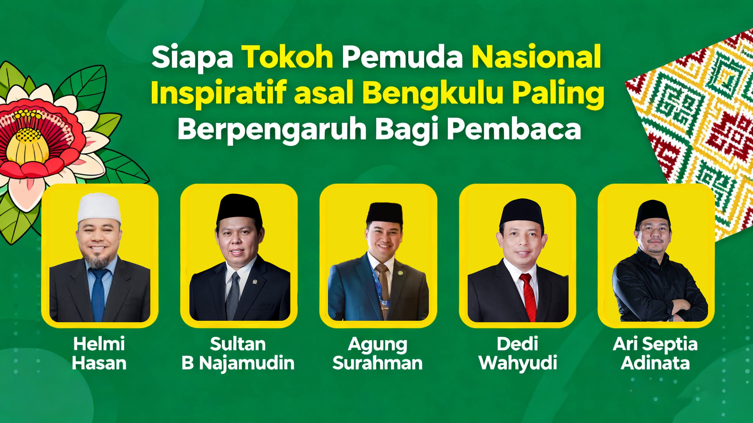 Siapa Tokoh Pemuda Nasional Inspiratif asal Bengkulu Paling Berpengaruh Bagi Pembaca
