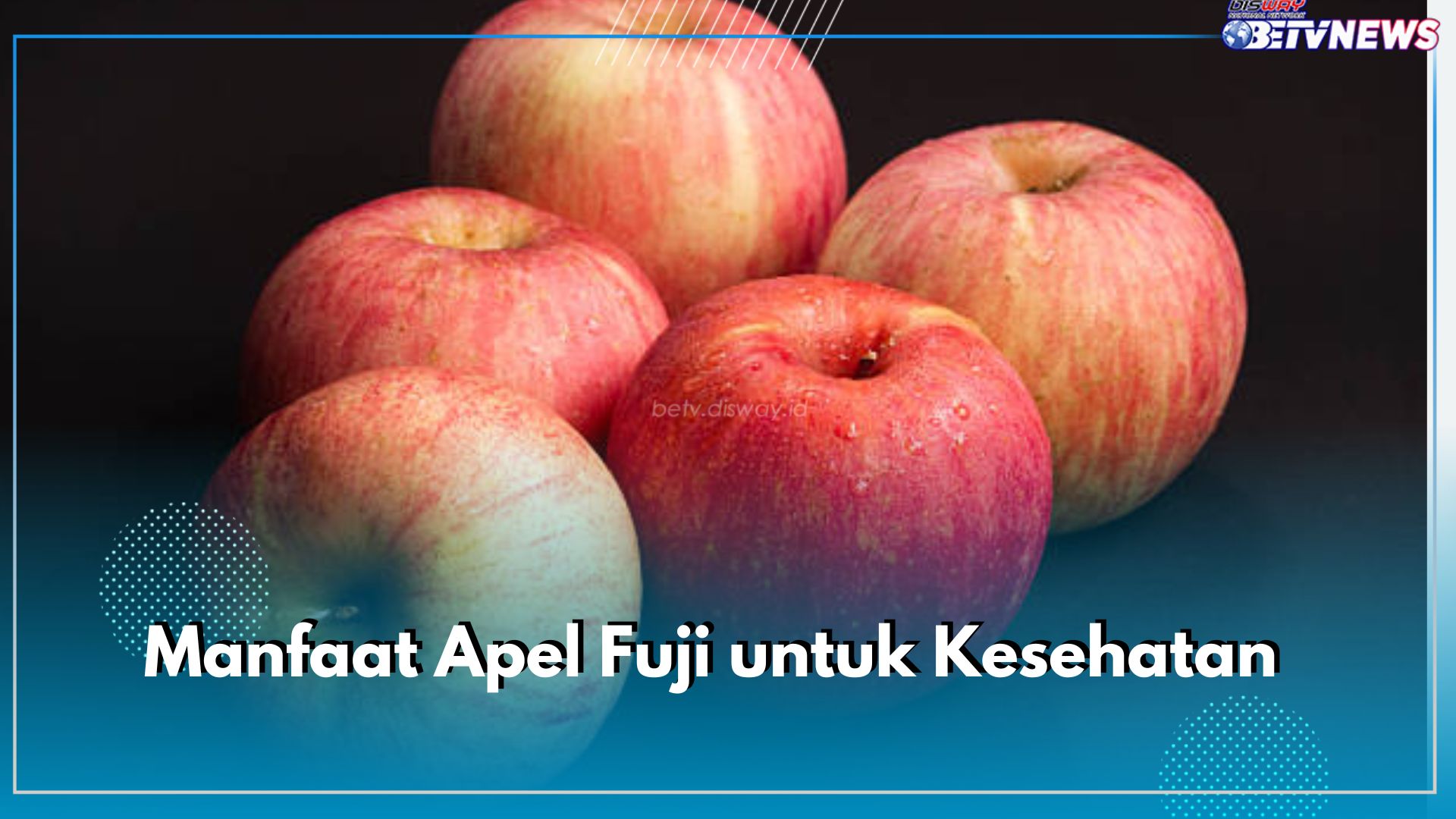 Ngemil Apel Fuji di Pagi Hari, Ini Manfaatnya Buat Kesehatan