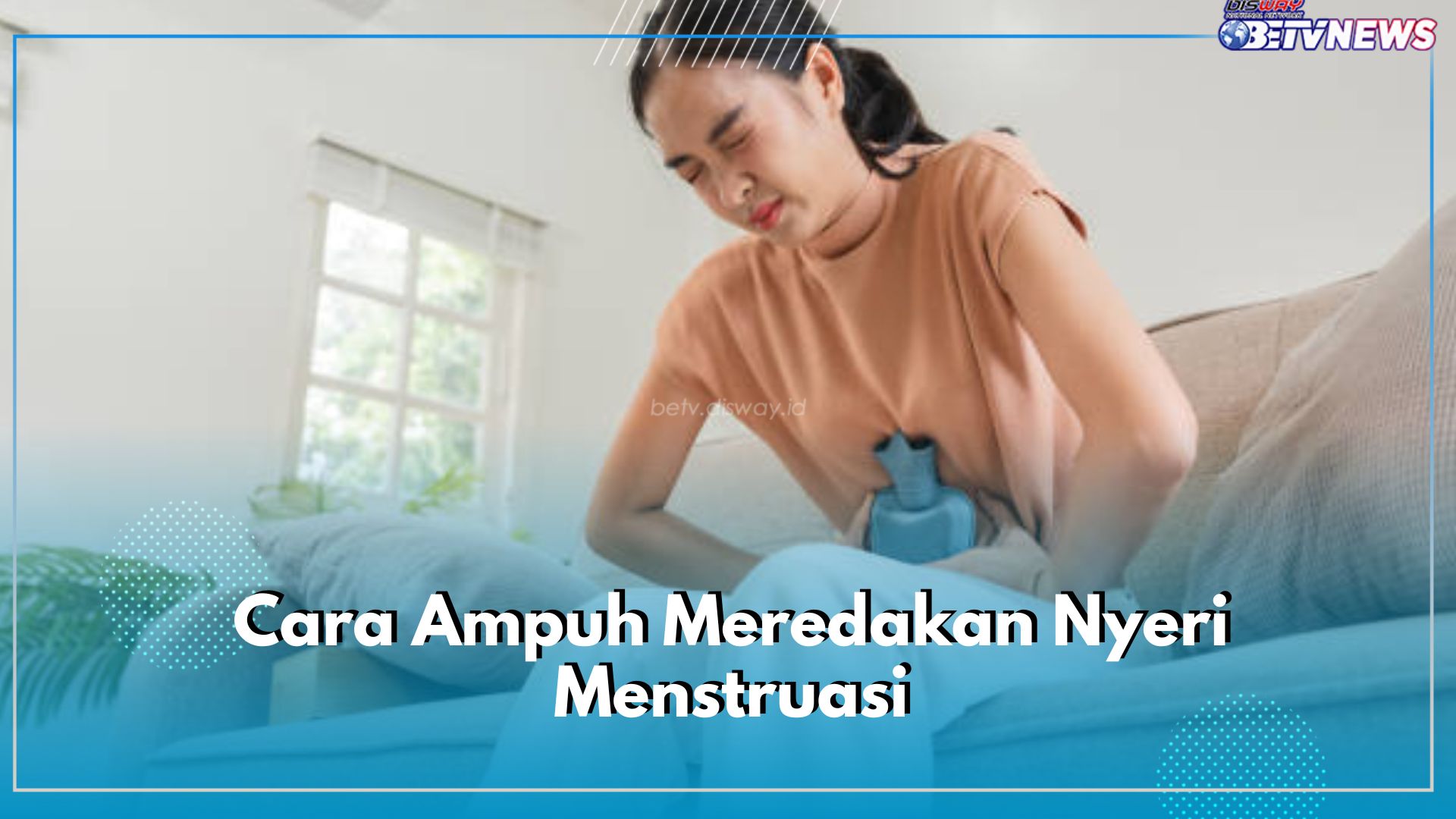 6 Cara Ampuh Meredakan Nyeri Menstruasi