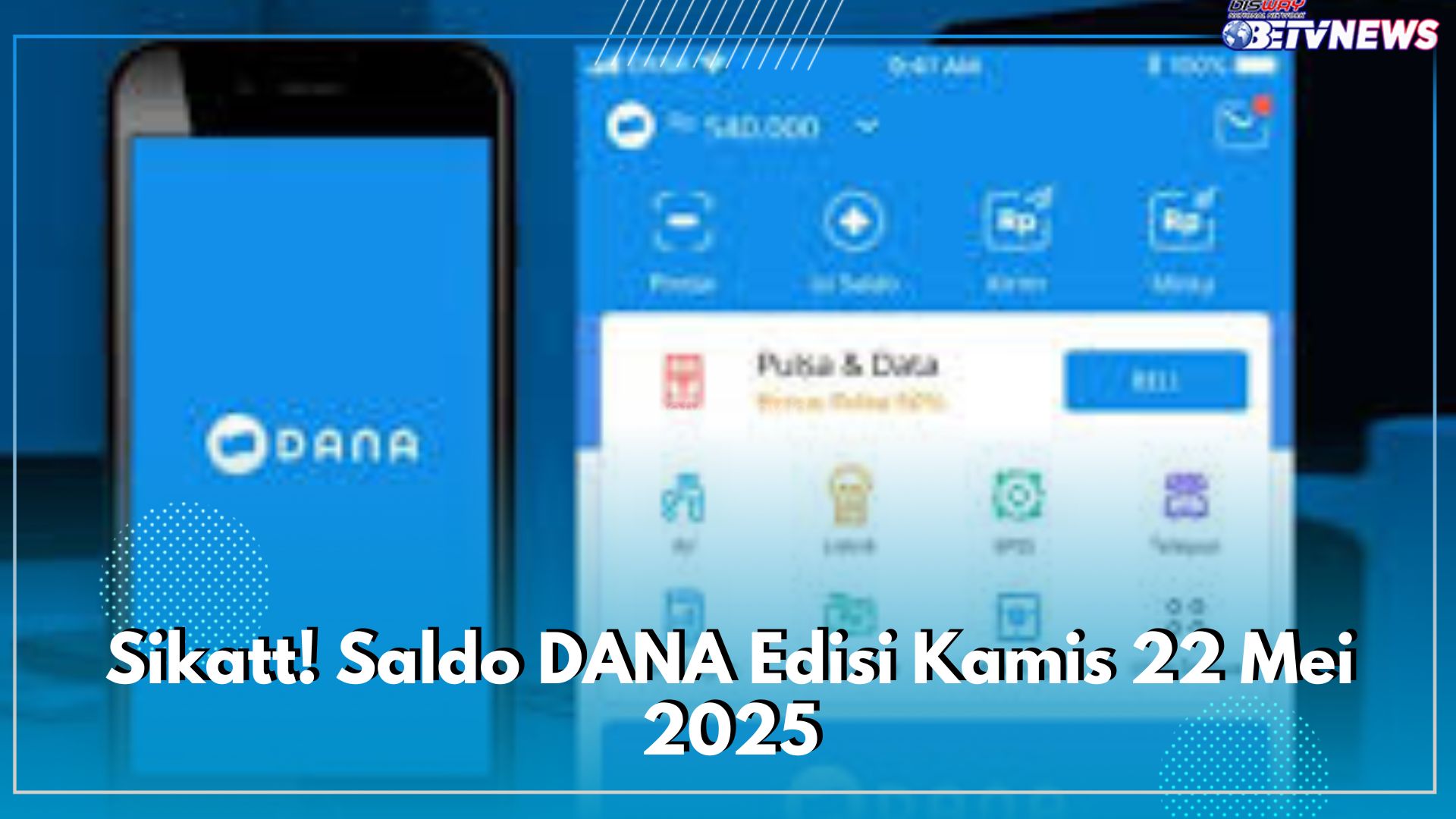 Sikatt! Saldo DANA Edisi Kamis 22 Mei 2025, Dapatkan Cuan Gratis Rp200 Ribu ke E-wallet, Cari Linknya di Sini