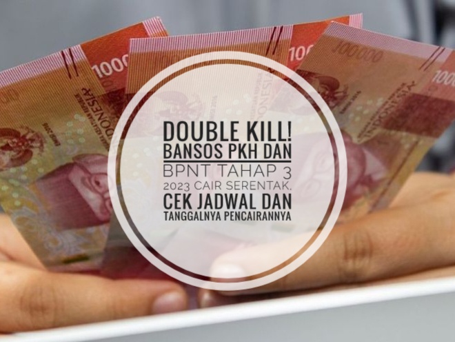 Double Kill! Bansos PKH dan BPNT Tahap 3 2023 Cair Serentak, Cek Jadwal dan Tanggalnya Pencairannya